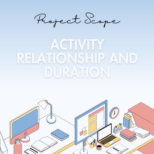 Project scope activity relationship