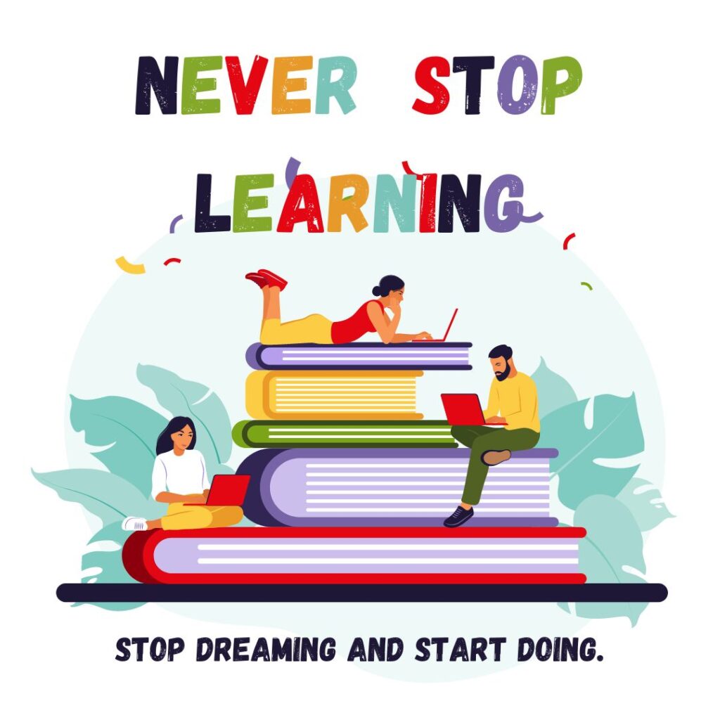 Never stop Learning