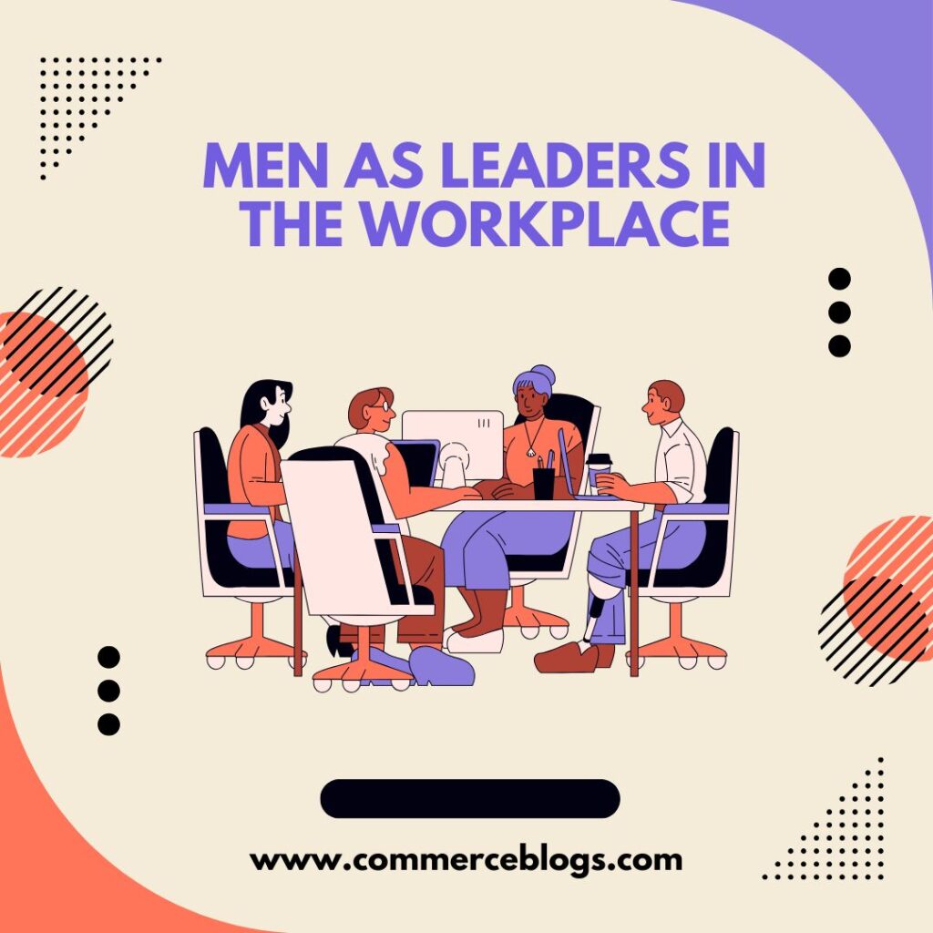 Men as Leaders in the Workplace