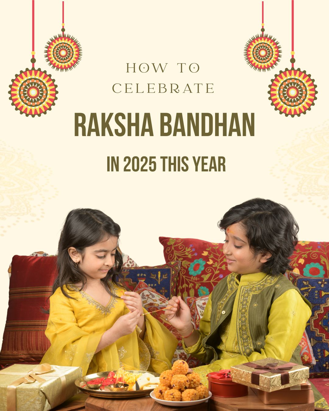 How to Celebrate Raksha Bandhan in 2025 this Year