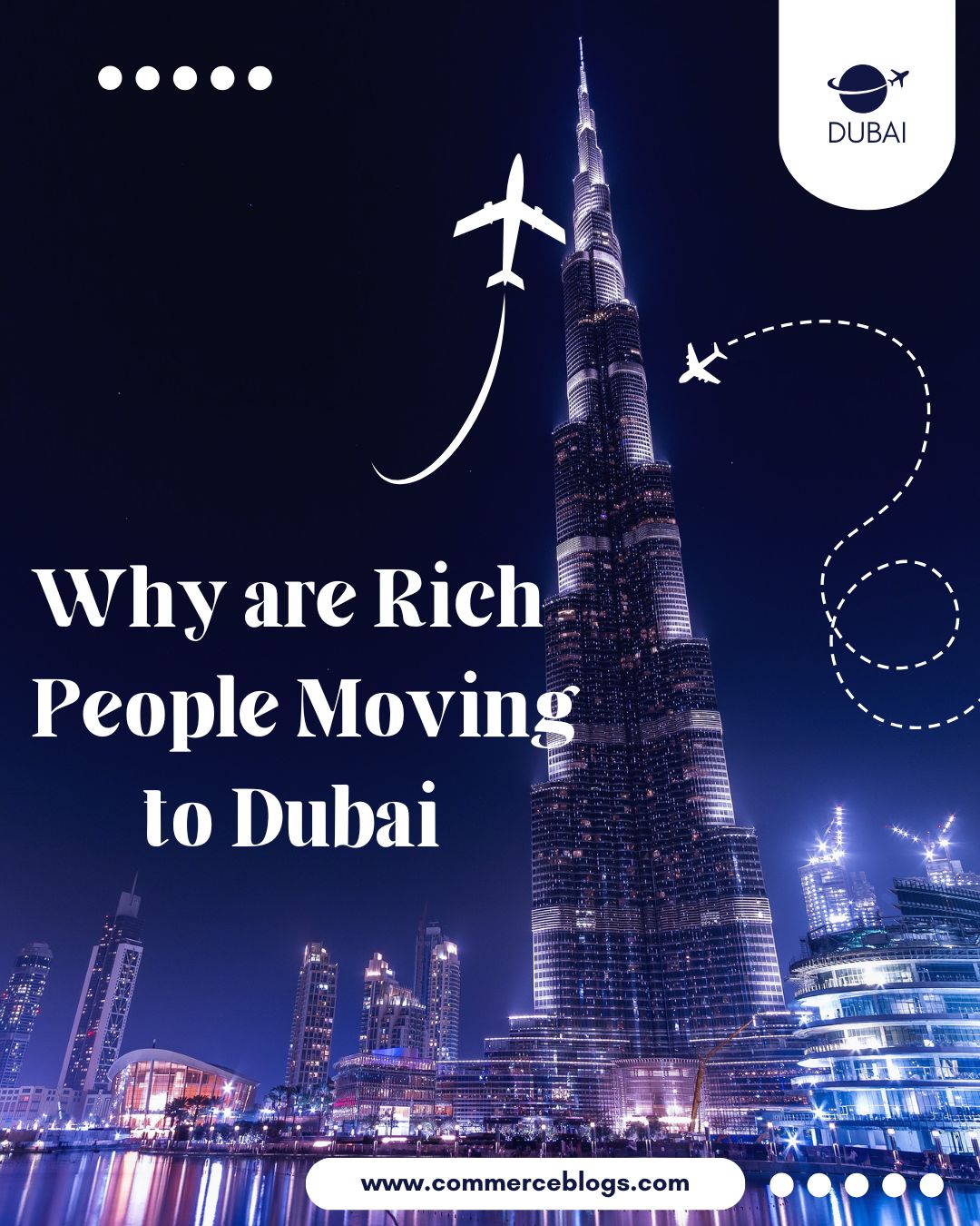 Why are Rich People Moving to Dubai